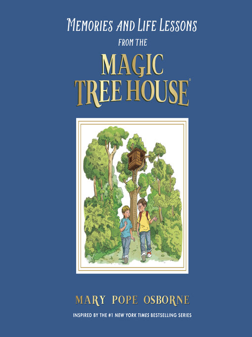 Title details for Memories and Life Lessons from the Magic Tree House by Mary Pope Osborne - Wait list